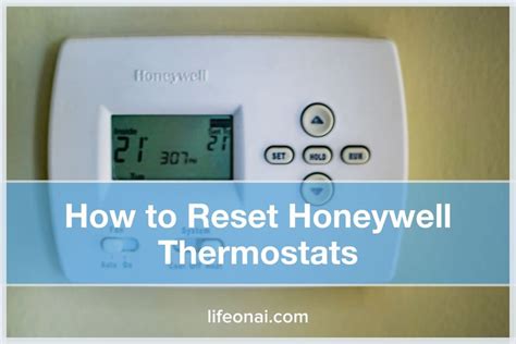 How do you reset a honeywell home thermostat. Things To Know About How do you reset a honeywell home thermostat. 